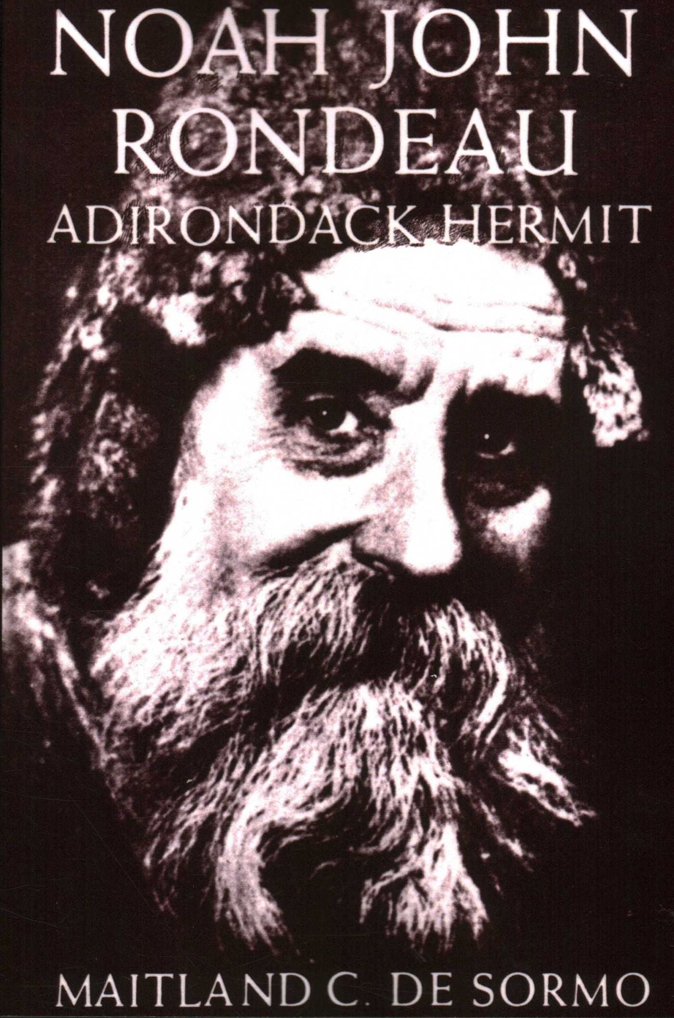 Noah John Rondeau: Adirondack Hermit