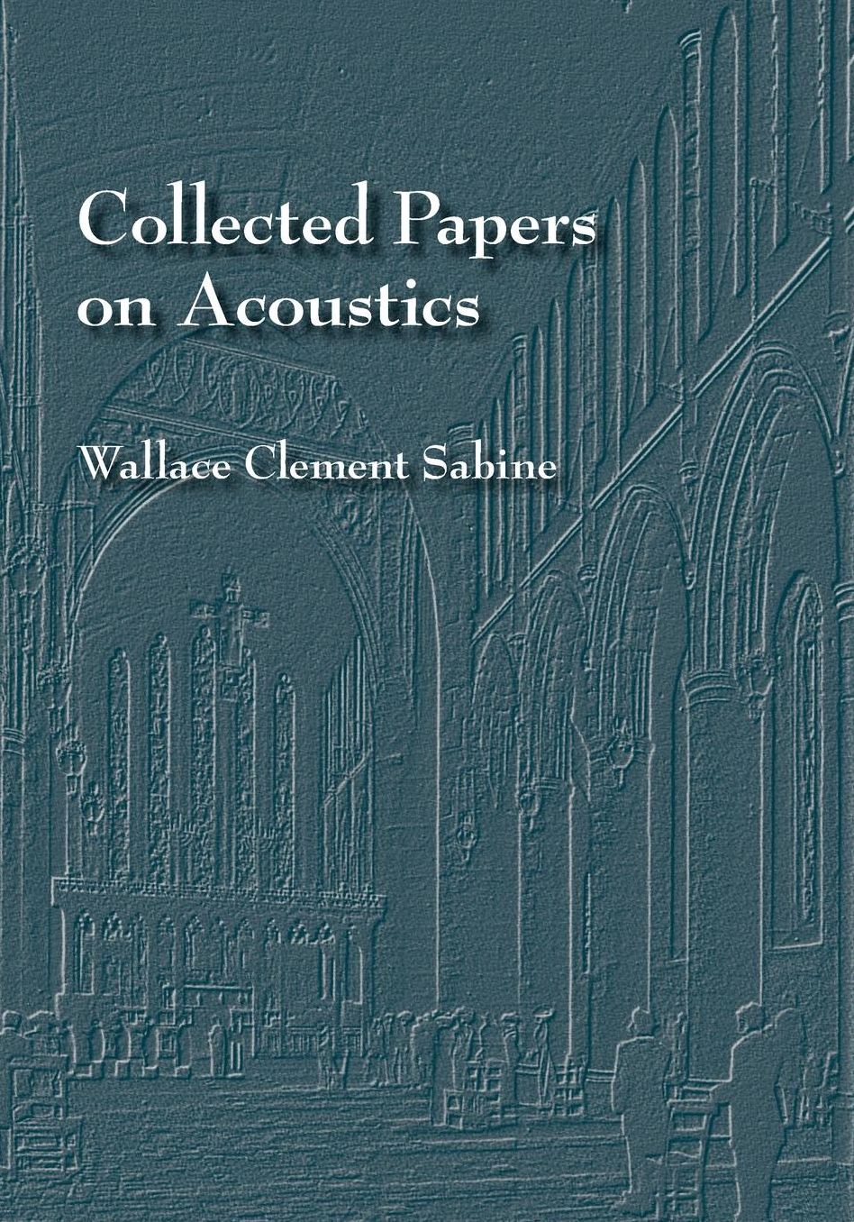 Collected Papers on Acoustics