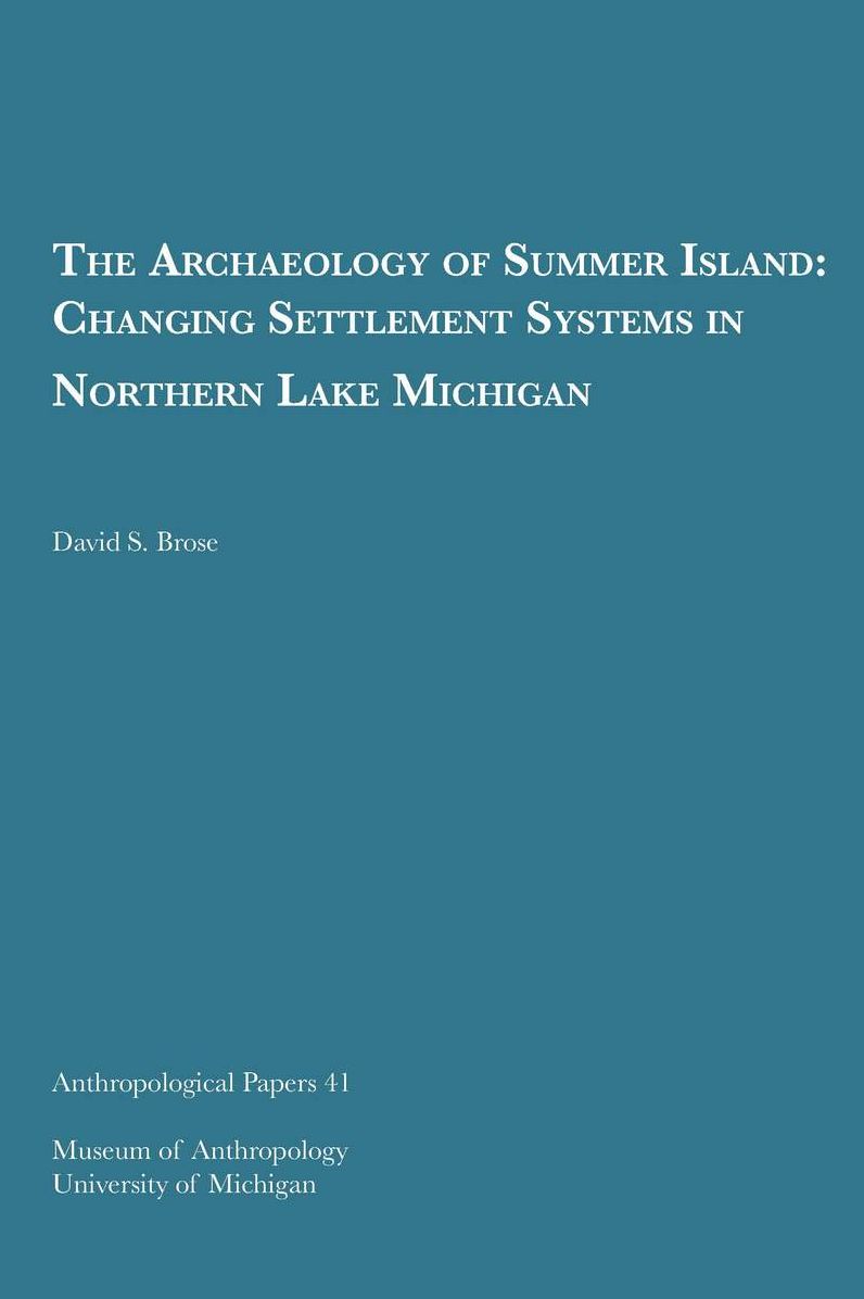 Archaeology of Summer Island: Changing Settlement Systems in Northern Lake Michigan