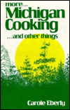 More. . . Michigan Cooking . . . and Other Things