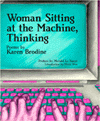 Woman Sitting at the Machine, Thinking: Poems