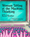 Woman Sitting at the Machine, Thinking: Poems