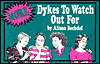More Dykes to Watch Out For