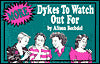 More Dykes to Watch Out For