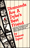 Diamonds Are a Dyke's Best Friend: Reflections, Reminiscences, and Reports from the Field on the Lesbian National Pastime