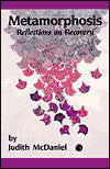 Metamorphosis: Reflections on Recovery