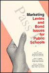 Marketing Levies and Bond Issues for Public Schools