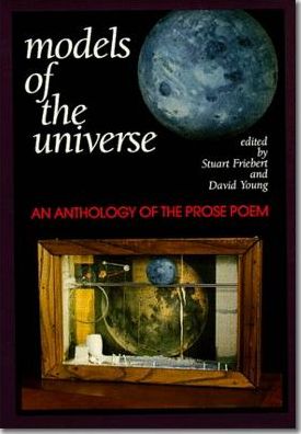 Models of the Universe: An Anthology of the Prose Poem