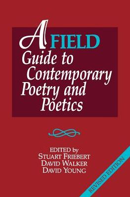 A Field Guide to Contemporary Poetry and Poetics