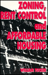 Zoning, Rent Control and Affordable Housing