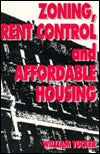 Zoning, Rent Control and Affordable Housing