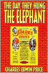 The Day They Hung the Elephant