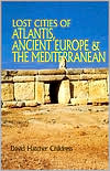 Lost Cities of Atlantis, Ancient Europe and the Mediterranean