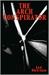 The Arch Conspirator: Essays and Actions