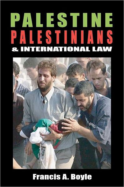 Palestine, Palestinians, and International Law