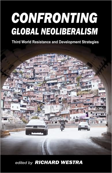 Confronting Global Neoliberalism