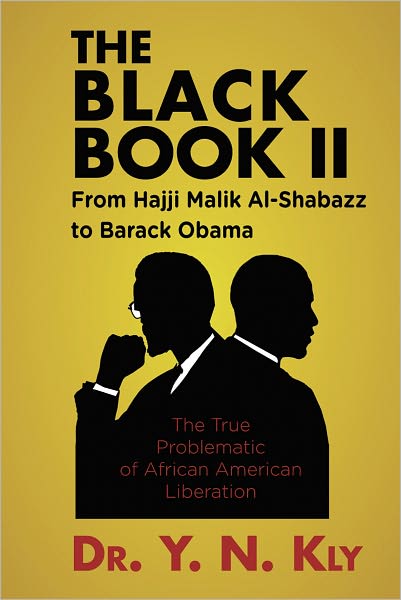 The Black Book II: From Hajji Malik Al-Shabazz to Barack Obama