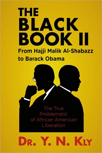 The Black Book II: From Hajji Malik Al-Shabazz to Barack Obama