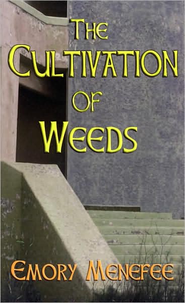 The Cultivation of Weeds