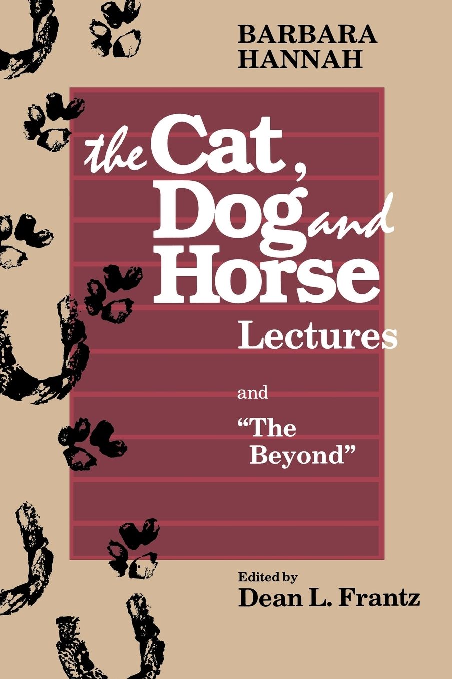 Barbara Hannah: The Cat, Dog and Horse Lectures and "The Beyond"