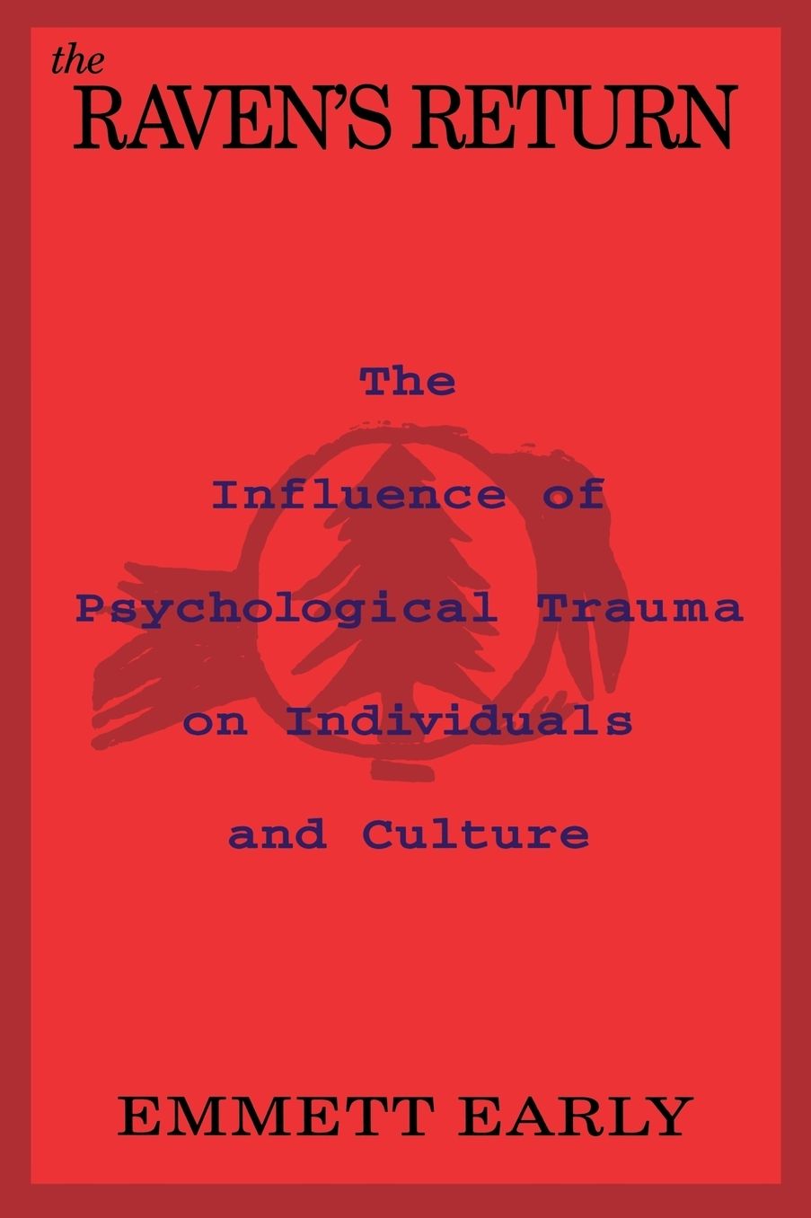 The Raven's Return: The Influence of Psychological Trauma on Individuals and Culture