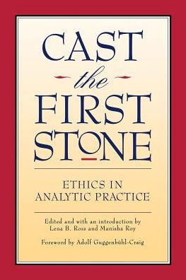 Cast the First Stone: Ethics in Analytic Practice