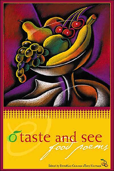 O Taste and See: Food Poems