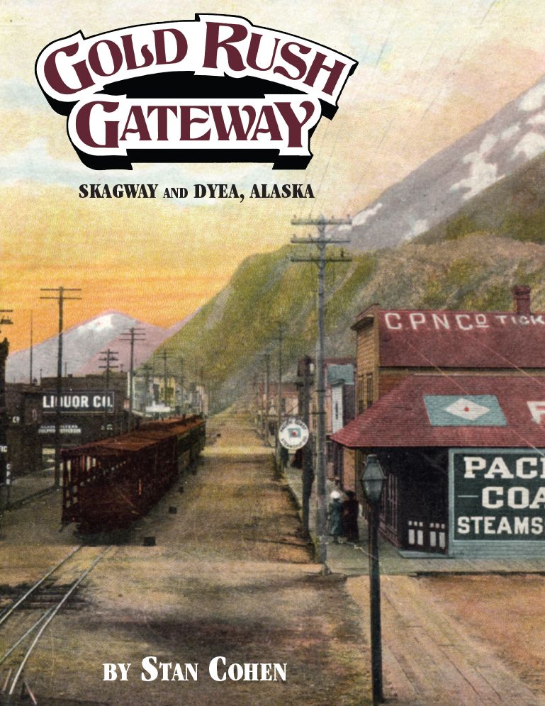 Gold Rush Gateway: Skagway and Dyea, Alaska