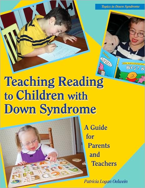 Teaching Reading to Children with Down Syndrome: A Guide for Parents and Teachers