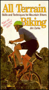 All Terrain Biking: Skills and Techniques for Mountain Bikers