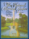 The Natural Classical Guitar: The Principles of Effortless Playing