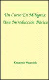 Una Introduccion Basica a Un Curso En Milagros