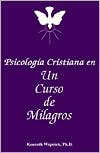 Psicologia Cristiana En "Un Curso de Milagros"