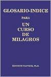 Glossario-Indice Para Un Curso de Milagros