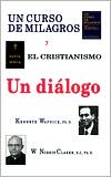 Un Curso de Milagros y El Cristianismo: Un Dialogo