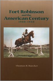 Fort Robinson and the American Century, 1900-1948