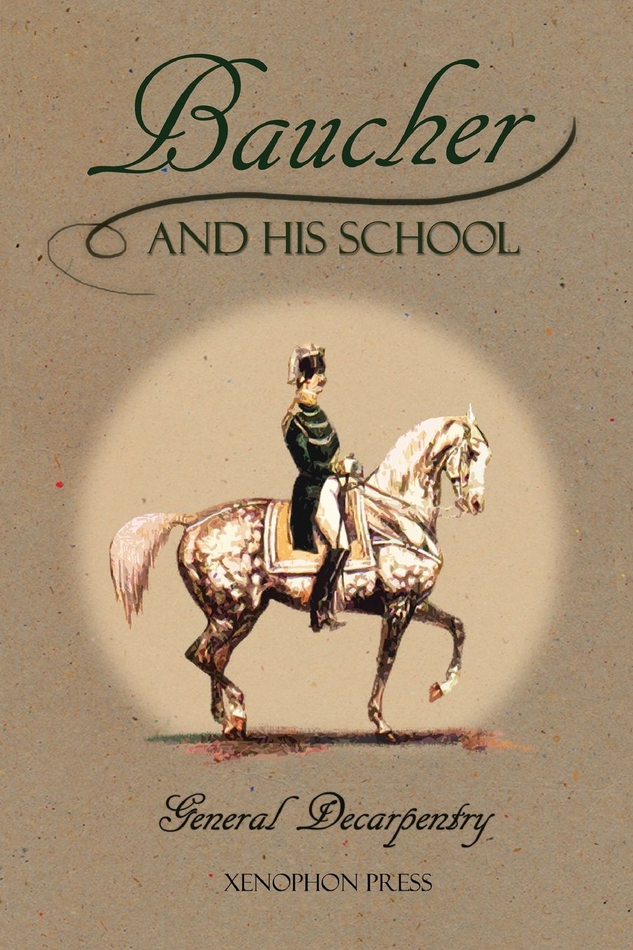Baucher and His School: With Appendices