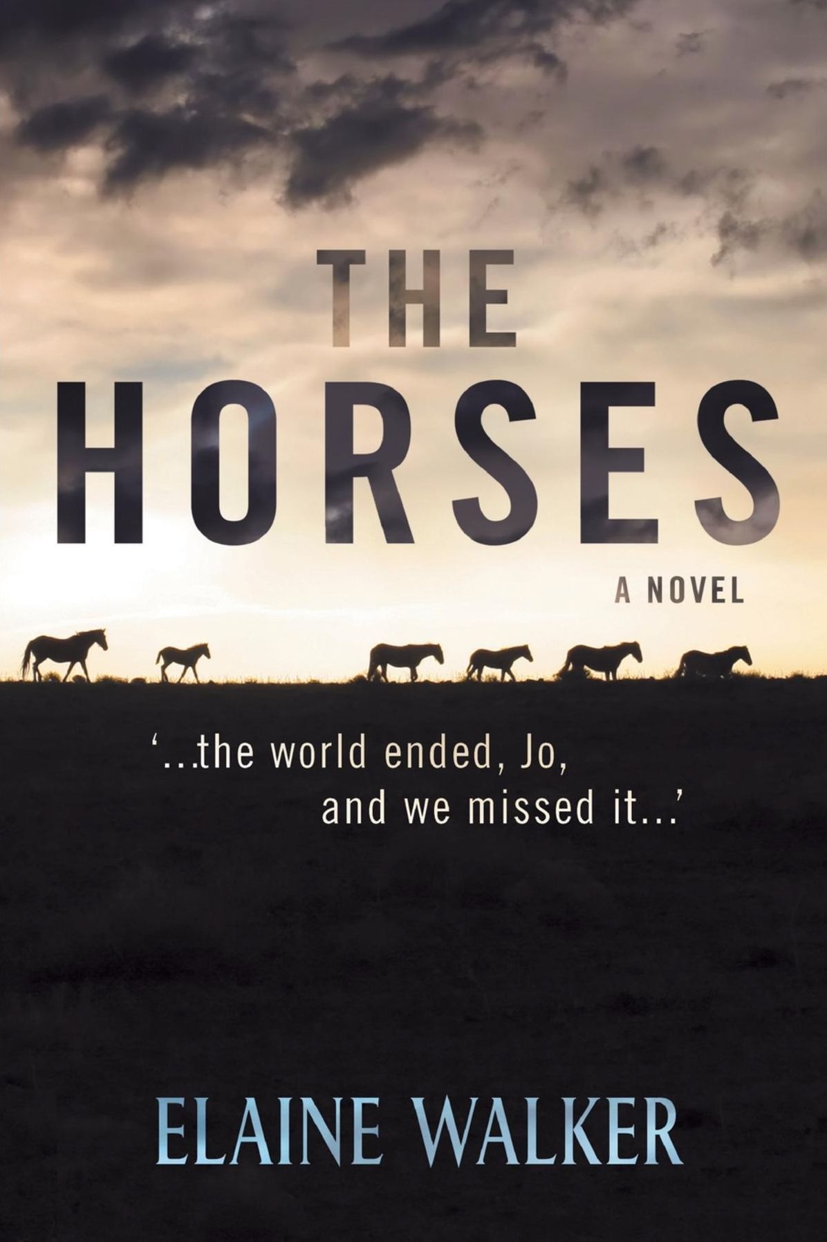 The Horses: '...the World Ended, Jo, And We Missed It..."