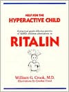 Help for the Hyperactive Child: A practical guide offering parents of ADHD children alternatives to Ritalin