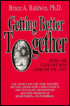 Getting Better Together: Living the Good Life with Someone You Love