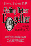 Getting Better Together: Living the Good Life with Someone You Love