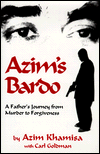 Azim's Bardo: A Father's Journey from Murder to Forgiveness