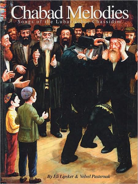 Chabad Melodies: The Songs of the Lubavitcher Chassidim