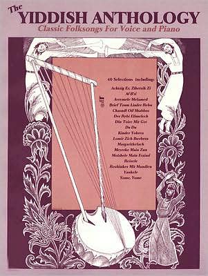 The Yiddish Anthology: For Voice and Piano