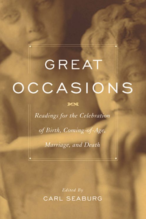 Great Occasions: Readings for the Celebration of Birth, Coming-of-Age, Marriage and Death