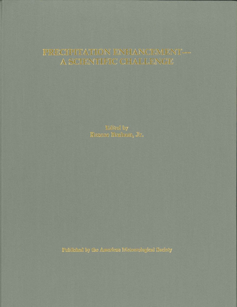 Precipitation Enhancement: A Scientific Challenge