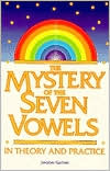 The Mystery of the Seven Vowels: In Theory and Practice