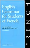 English Grammar for Students of French: The Study Guide for Those Learning French