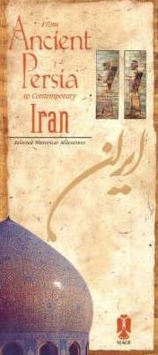 From Ancient Persia to Contemporary Iran: Selected Historical Milestones