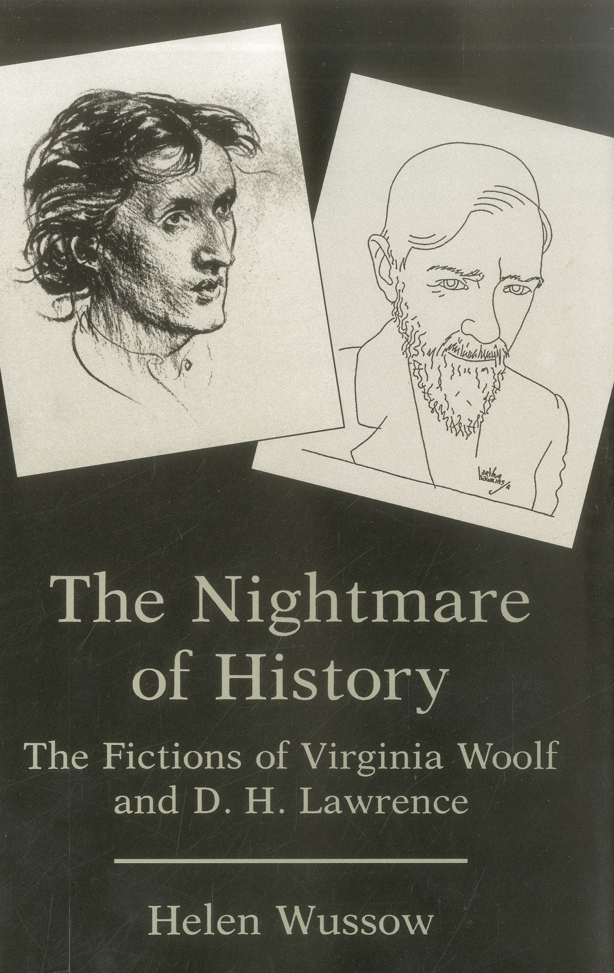 The Nightmare of History: The Fictions of Virginia Woolf and D. H. Lawrence